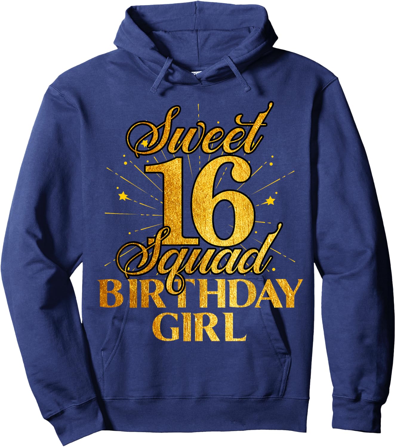 Sweet Sixteen Squad 16th Birthday Girl Funny B-Day Party Hoodie - Hoodie | Navy