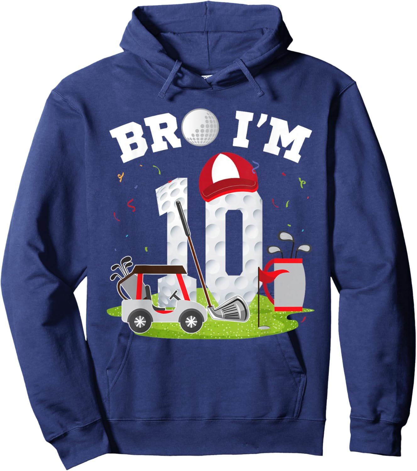 Bro I'm 10 Year Old Golf Theme 10th Birthday Golfer Hoodie - Hoodie | Navy