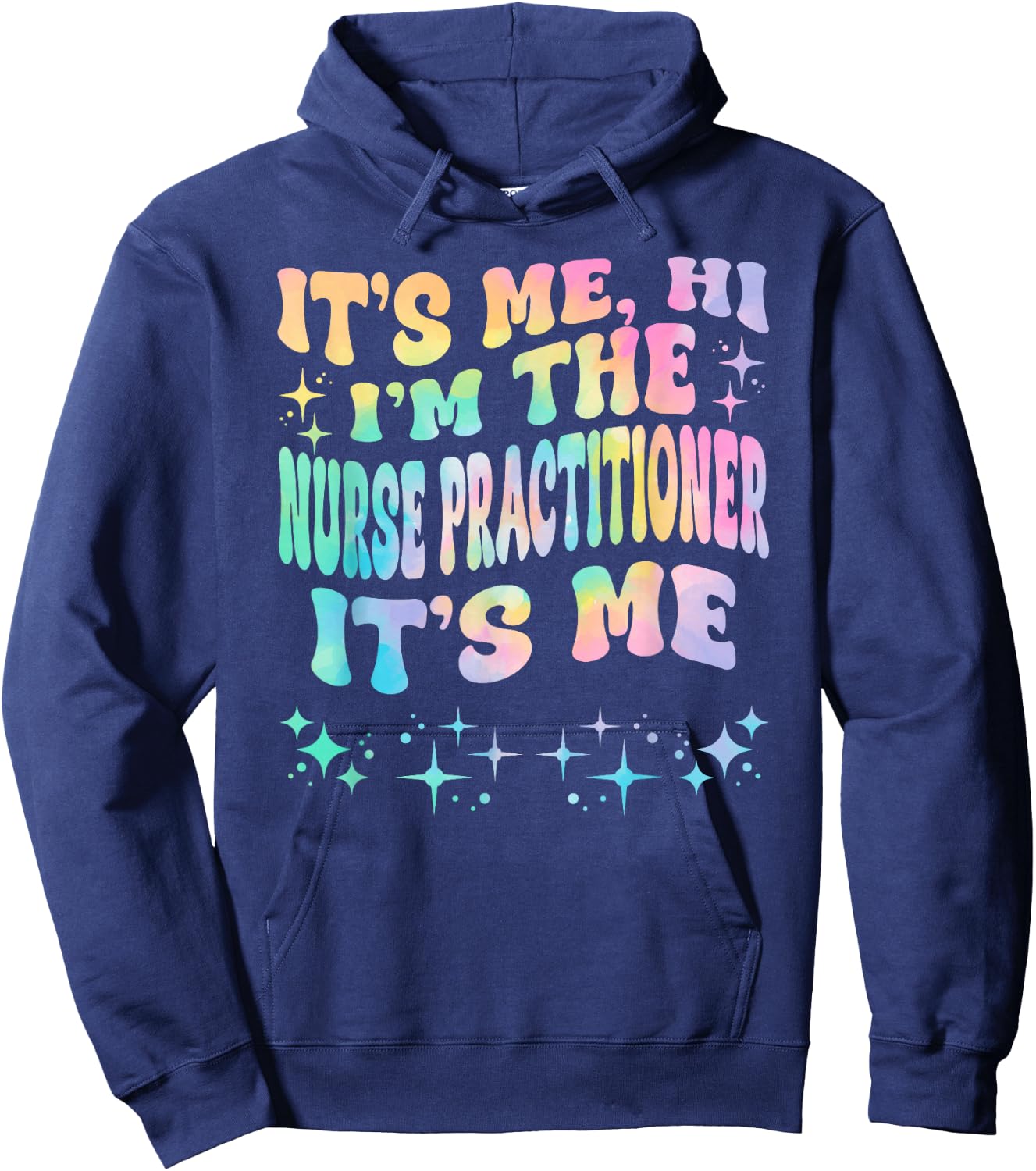 It's Me Hi I'm The Nurse Practitioner It's Me Hoodie - Hoodie | Navy
