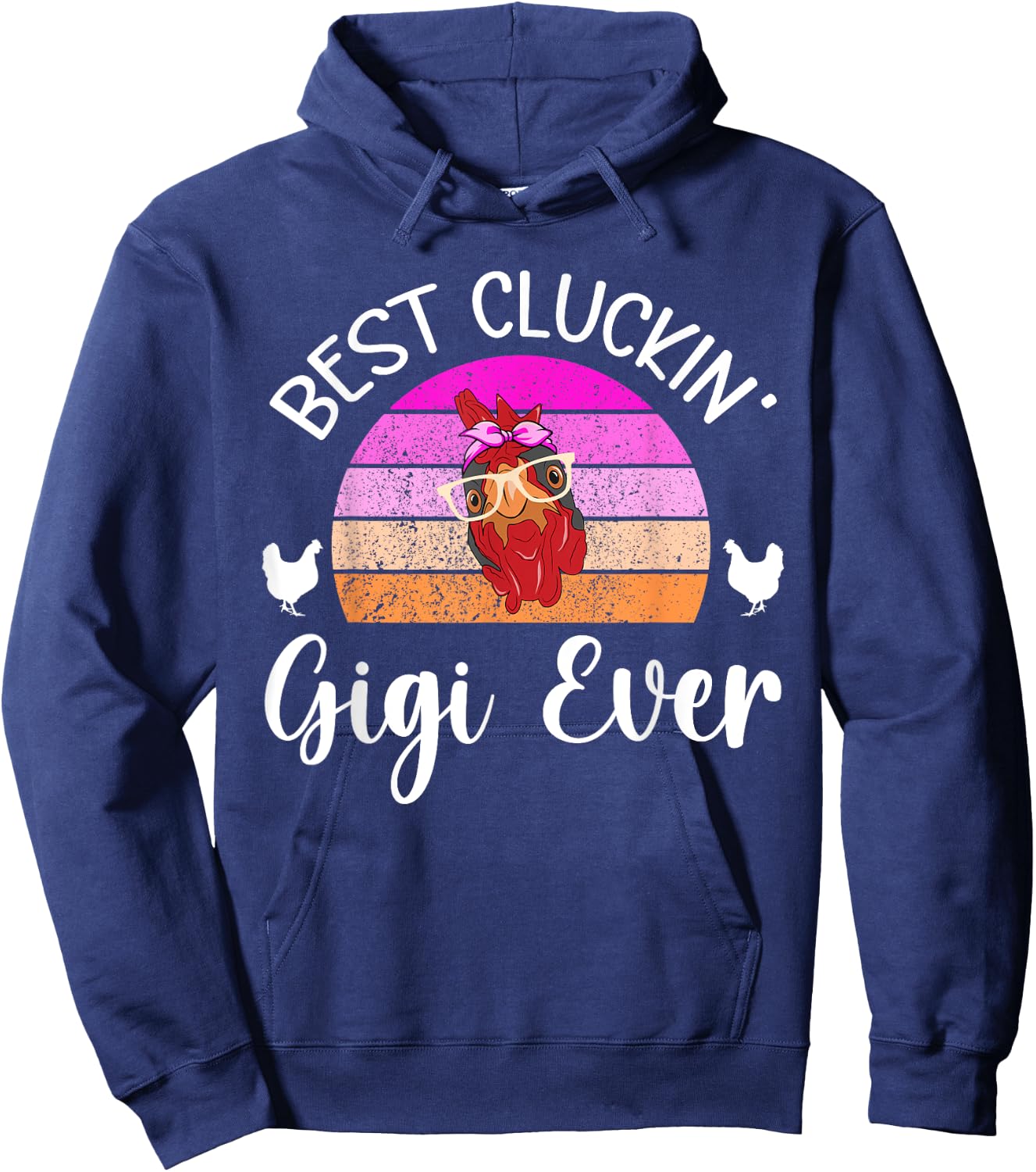 Best Cluckin' Gigi Chicken Gigi Chicken Owner Chicken Farmer Hoodie - Hoodie | Navy