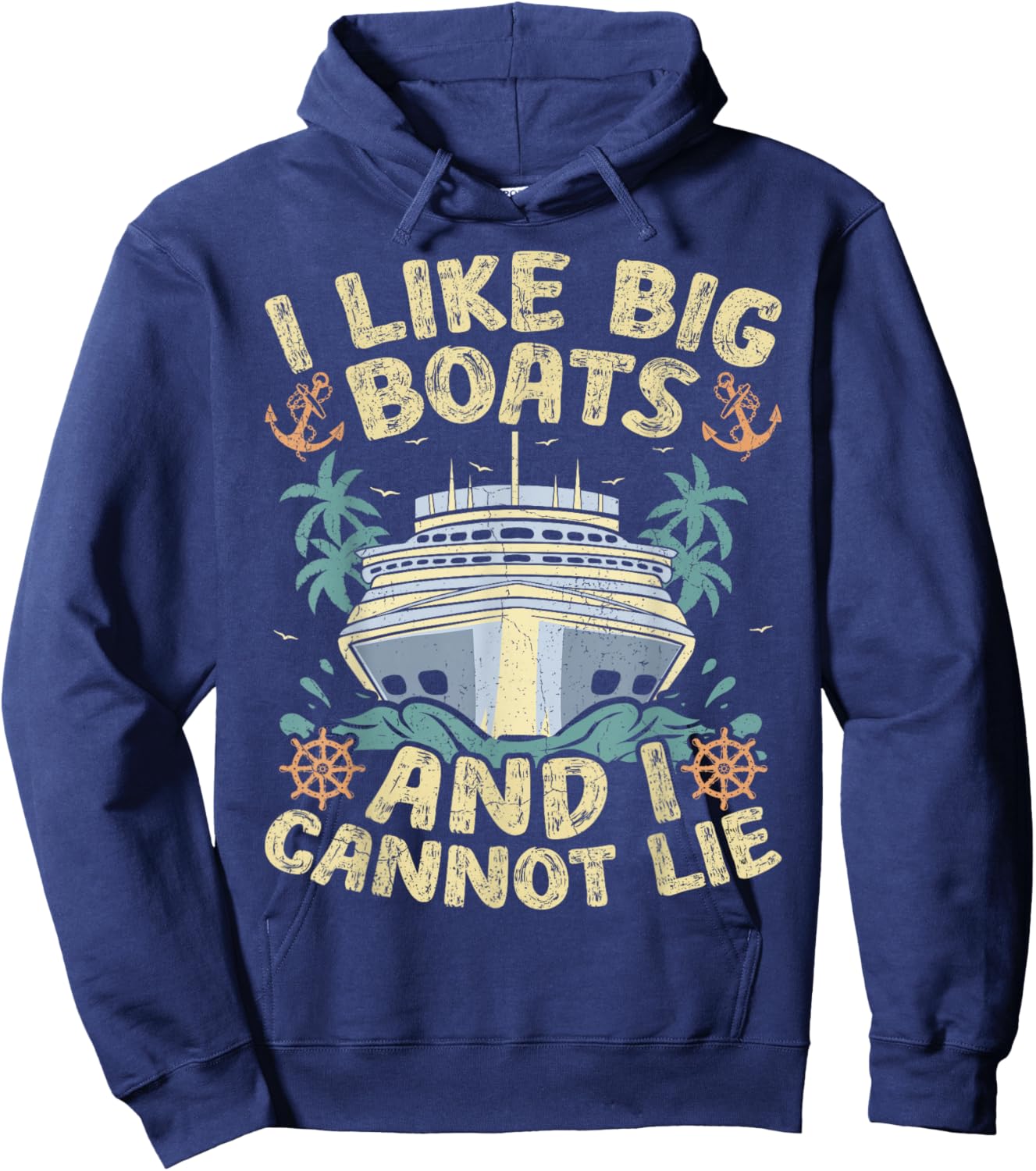 Retro Style I Like Big Boats And I Cannot Lie Cruise Ship Hoodie - Hoodie | Navy