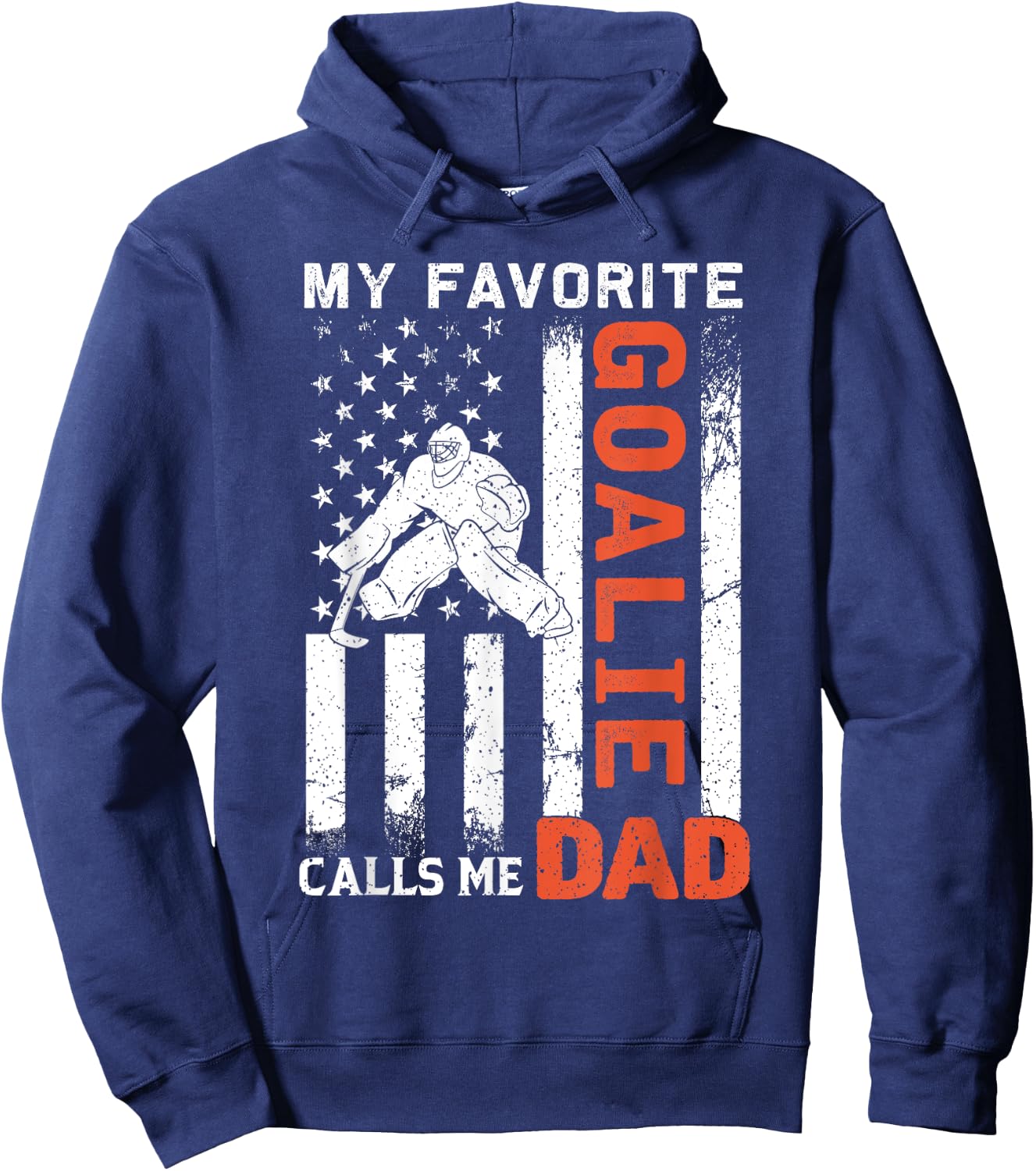 My Favorite Goalie Calls Me Dad USA Flag Father's Day Women Men Hoodie - Hoodie | Navy