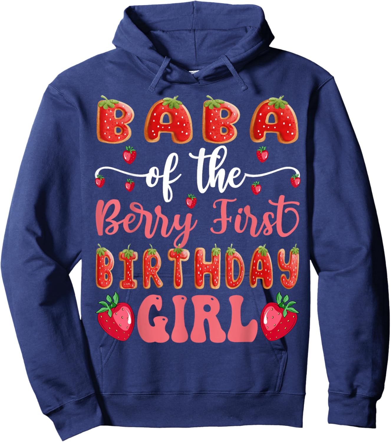 Baba Of The Berry First Birthday Girl Strawberry Cookies Hoodie - Hoodie | Navy