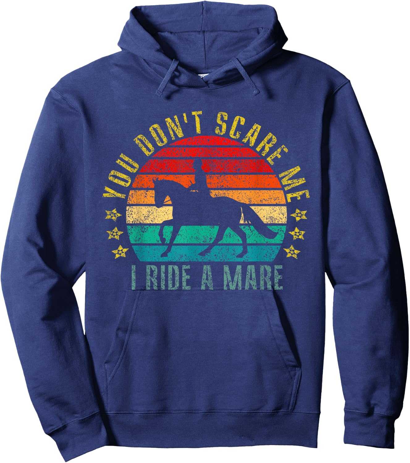 You Don't Scare Me I Ride A Mare Funny Retro Hoodie - Hoodie | Navy