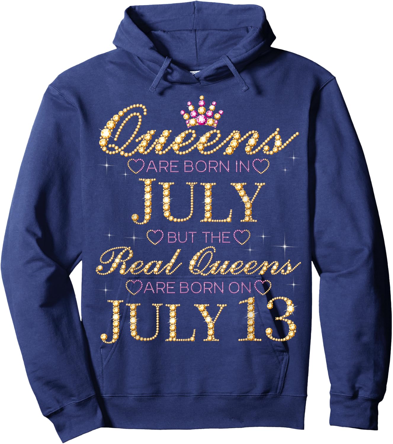 Queens Are Born In July Real Queens Are Born On July 13 Hoodie - Hoodie | Navy