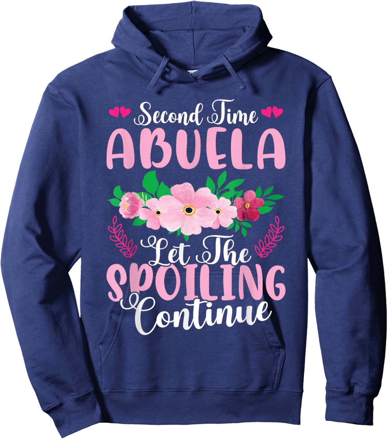 Second Time Abuela - Let The Spoiling Continue Hoodie - Hoodie | Navy