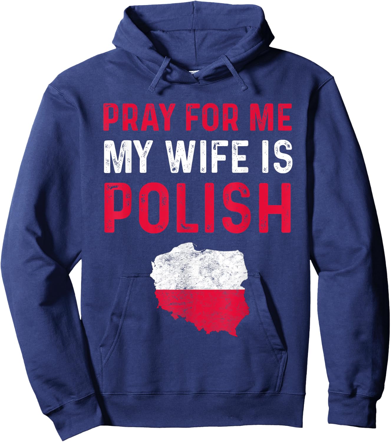 Pray For Me My Wife is Polish Wife For Husband Poland Funny Hoodie - Hoodie | Navy