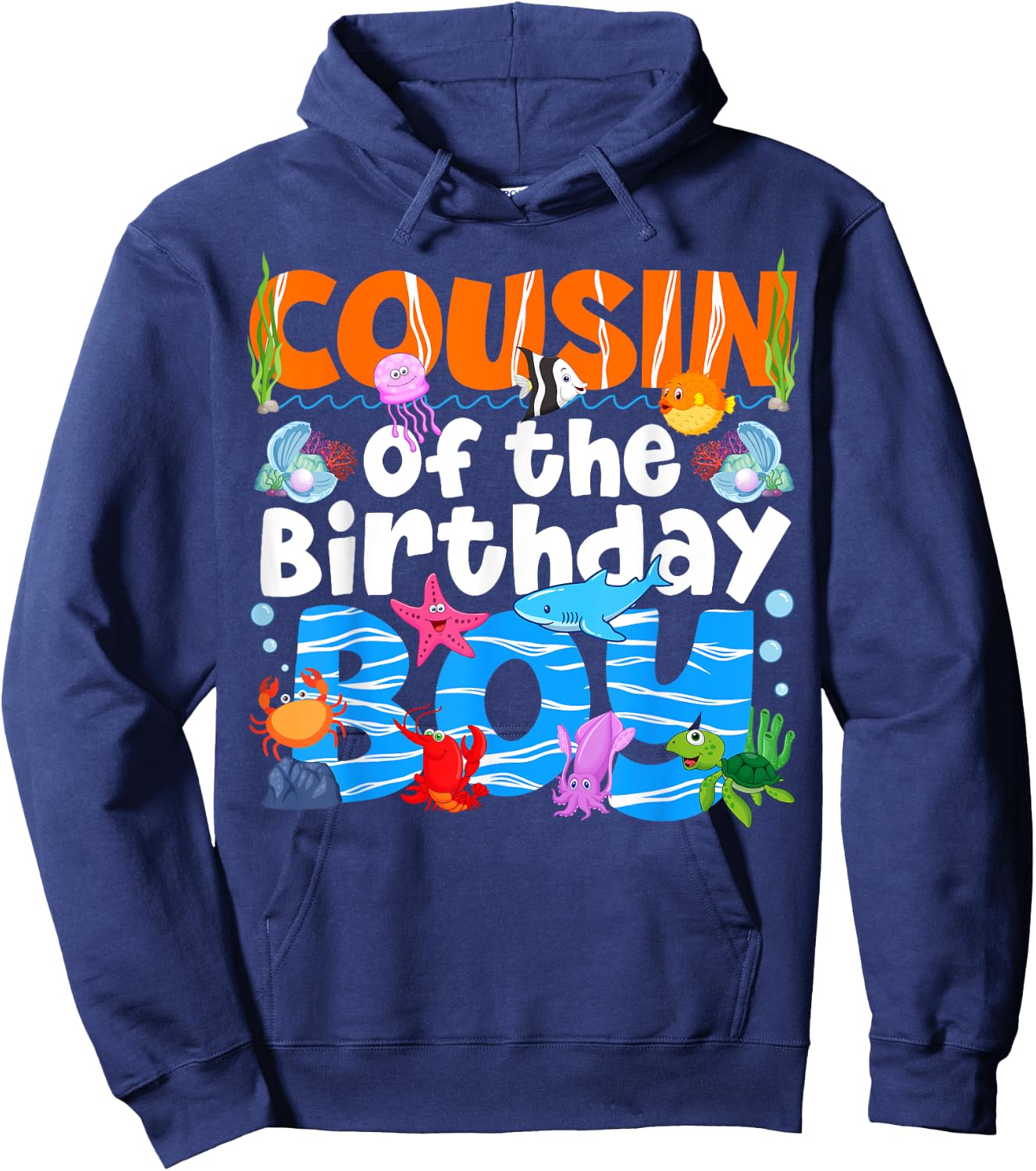 Cousin Under Sea Birthday Party Boy Ocean Sea Animals Themed Hoodie - Hoodie | Navy