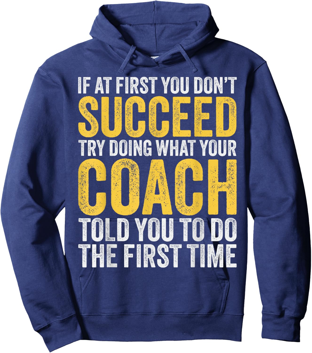 Coach Funny Men If At First You Dont Succeed Coach Hoodie - Hoodie | Navy