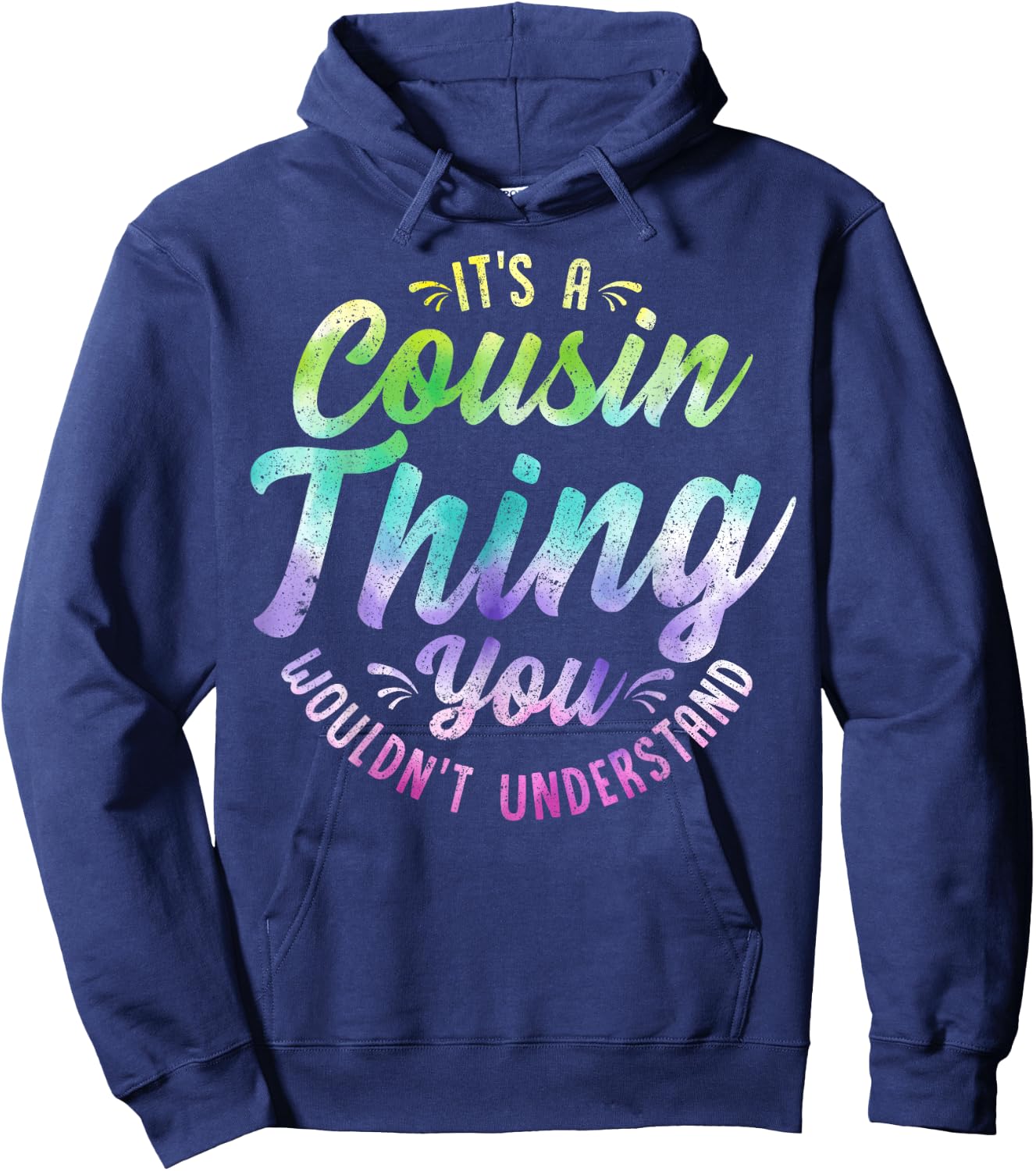 It's A Crazy Cousin Thing Cool Hippie Tie Dye Cousin Squad Hoodie - Hoodie | Navy