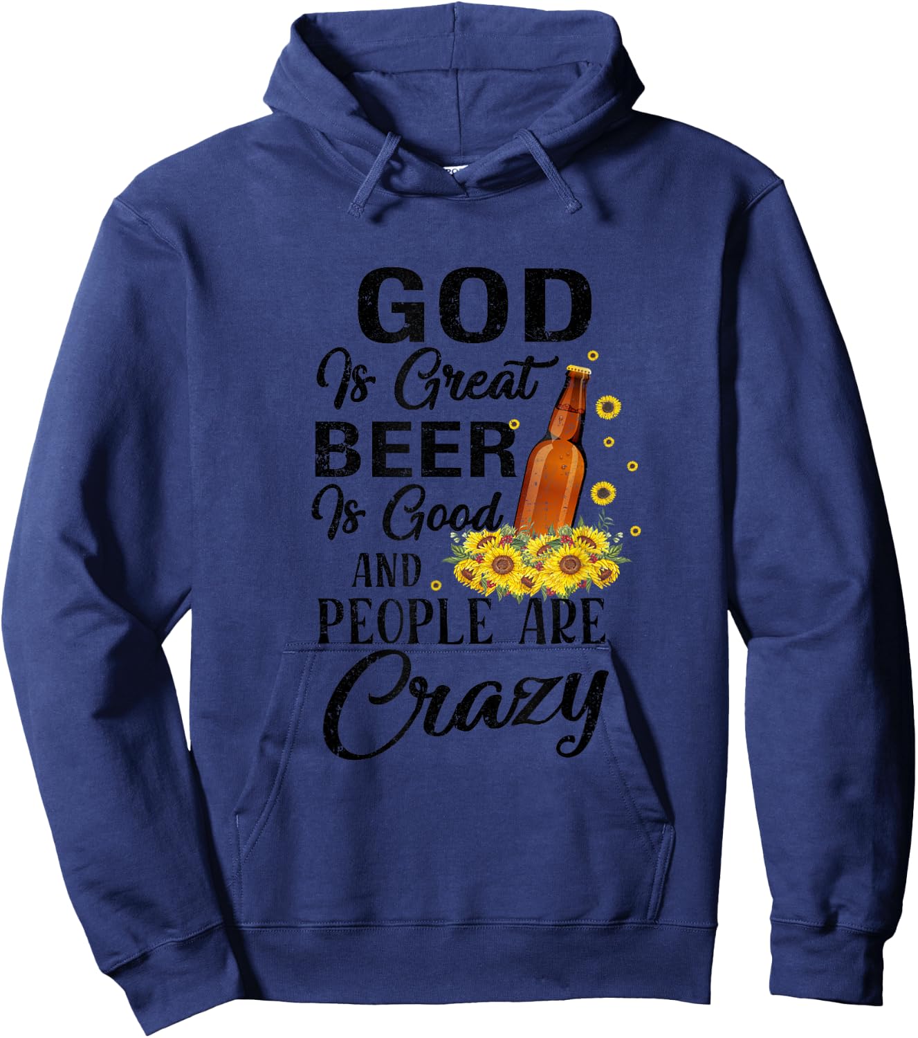 Drinking Beer God Is Great Beer Is Good And People Are Crazy Funny - -Adults, Girls - Grey - Short Sleeve - Small - Cotton, Polyester Hoodie - Hoodie | Navy