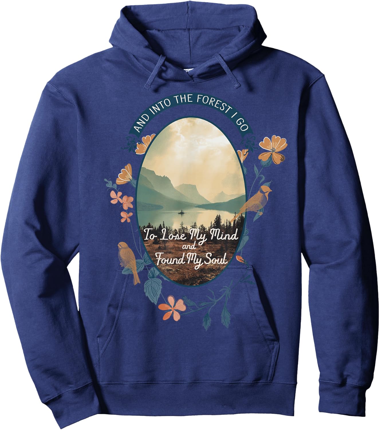 and Into The Forest I Go to Lose My Mind National Parks US Hoodie - Hoodie | Navy