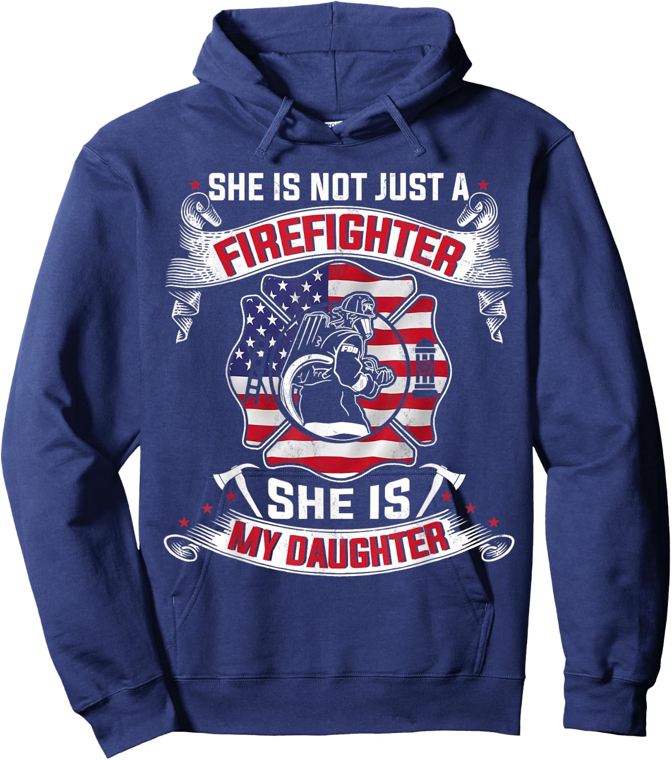 She Is Not Just A Firefighter She Is My Daughter Firefighter Hoodie - Hoodie | Navy