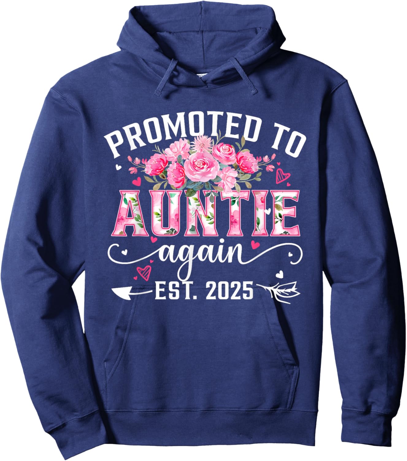 Promoted To Auntie Again Est. 2025 Floral Soon To Be Auntie Hoodie - Hoodie | Navy