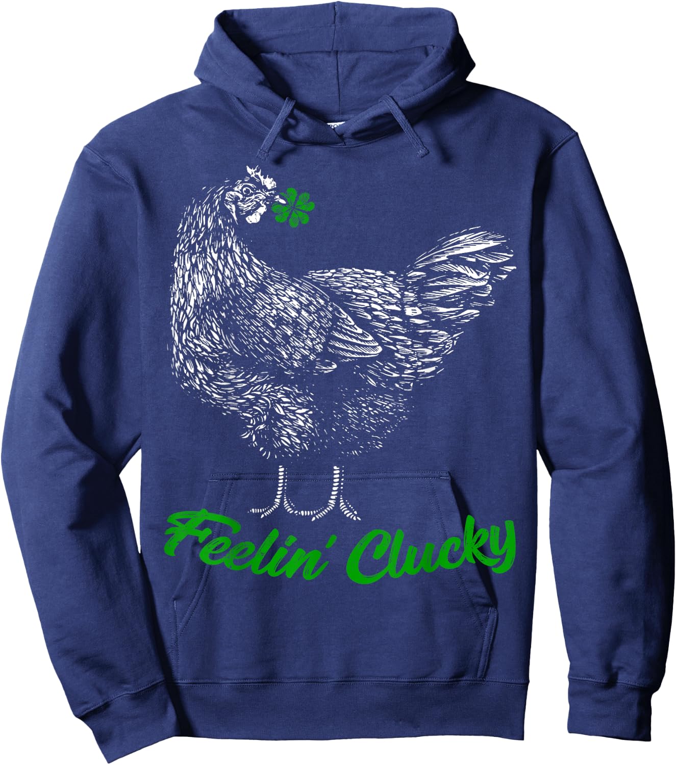 St Patricks Day Lucky Chicken Lover Gift Feelin' Clucky Hoodie - Hoodie | Navy