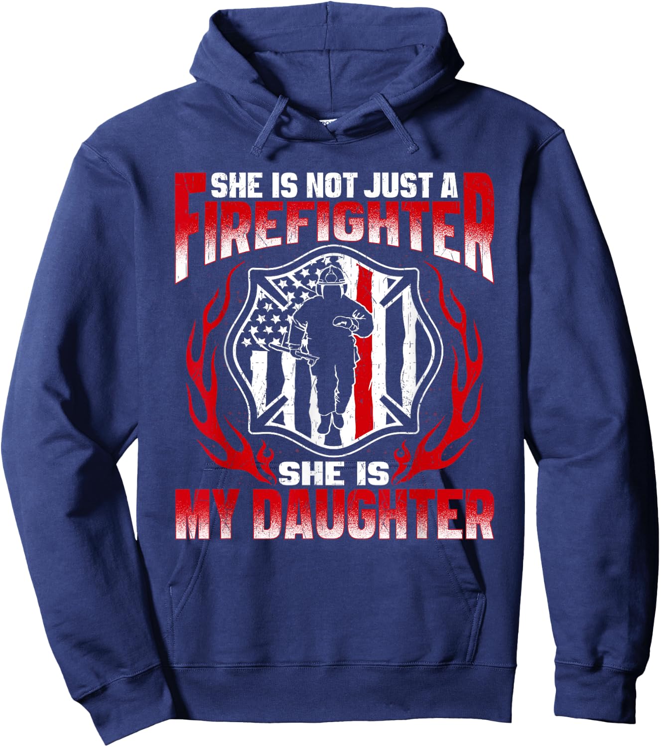 She's Not Just A Firefighter She's My Daughter Fire Mom Dad Hoodie - Hoodie | Navy