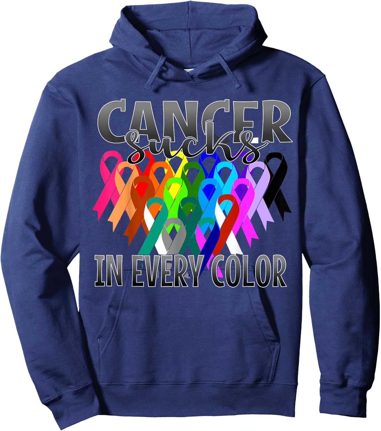 Cancer Sucks In Every Color Fighter | Fight The Cancer Hoodie - Hoodie | Navy
