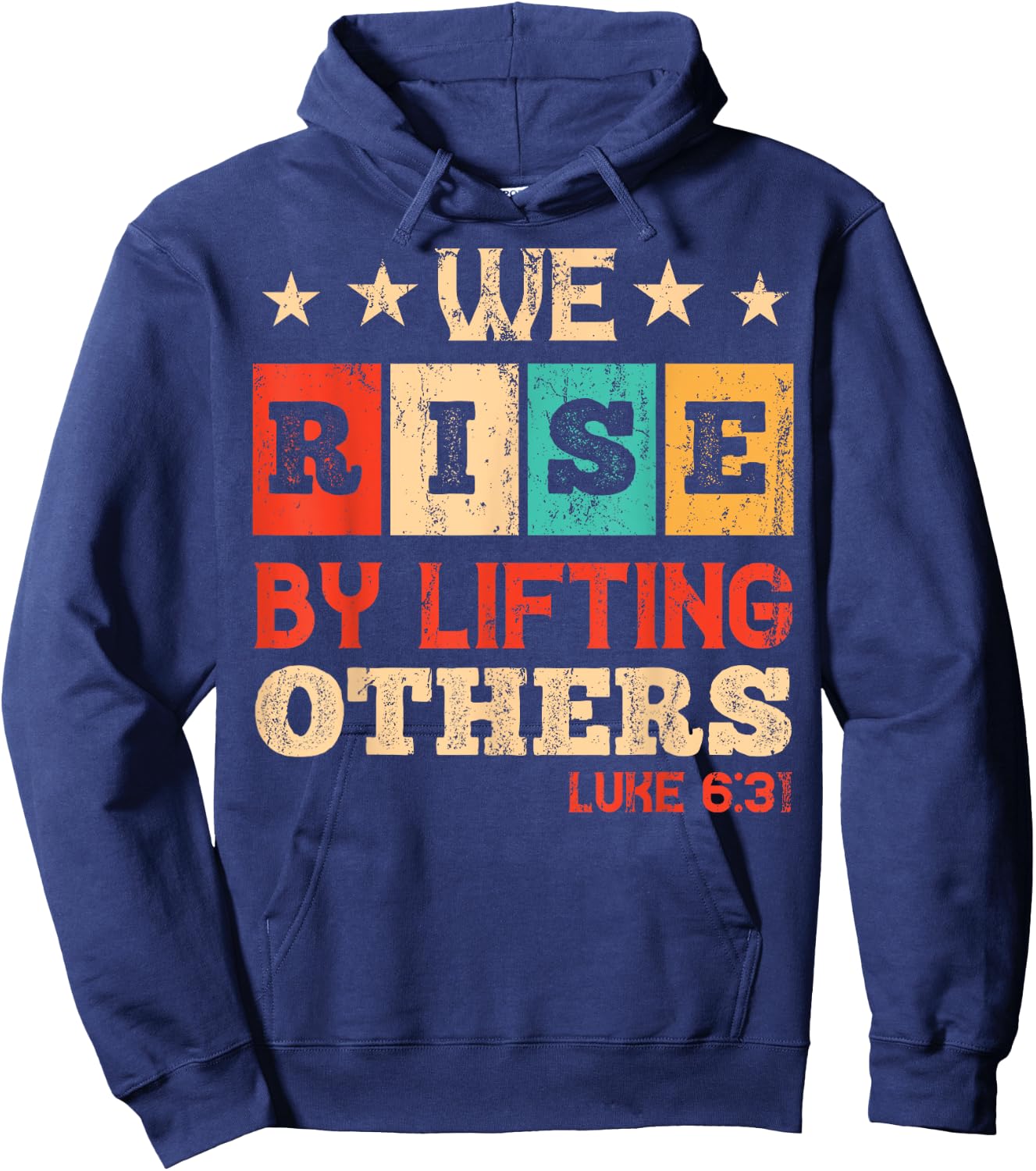 We Rise By Lifting Others Luke 6:31 - Christian Bible Verse Hoodie - Hoodie | Navy