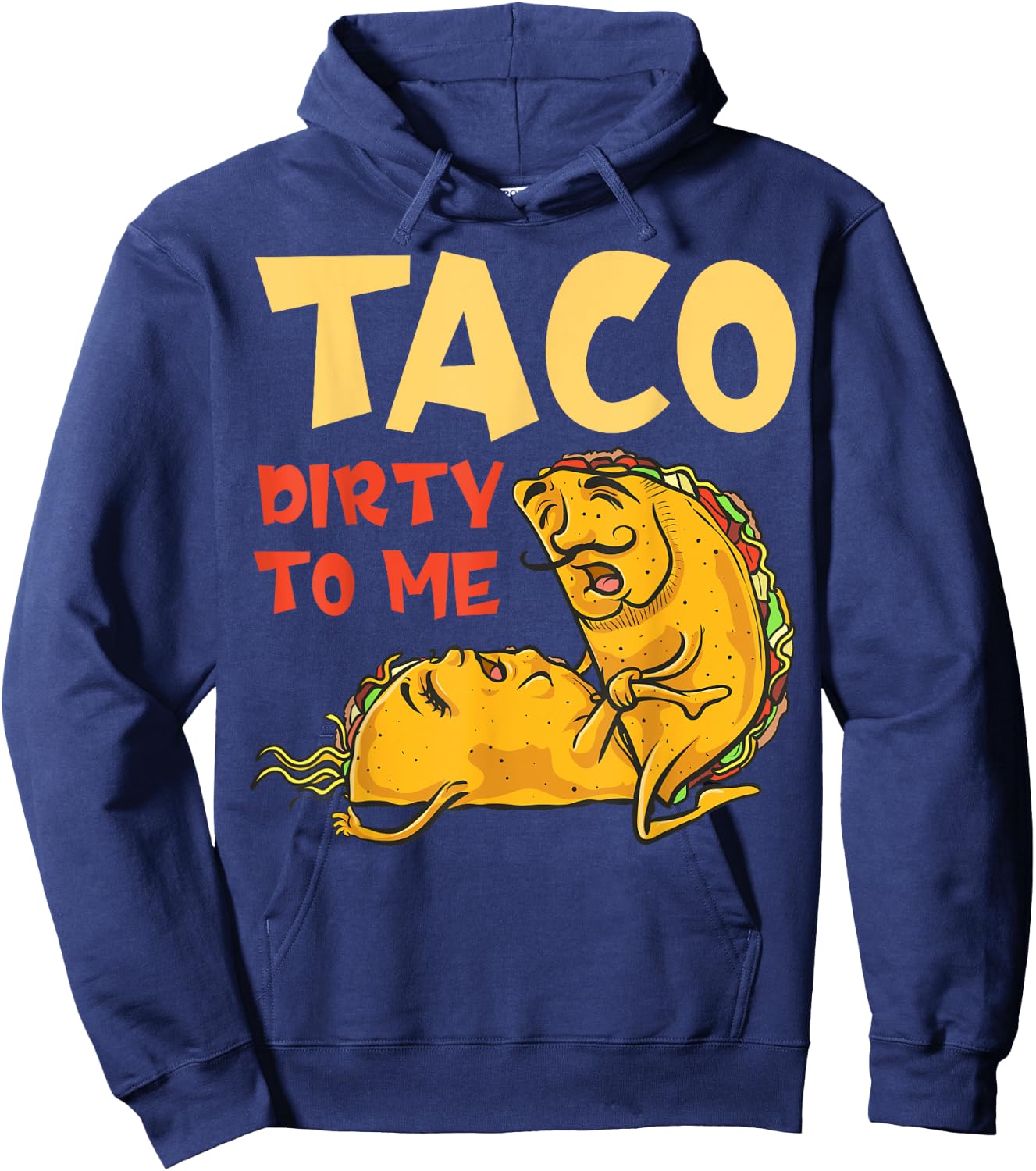 Taco Dirty to Me Shirt - Cinco De Mayo Mexican Couples Hoodie - Hoodie | Navy