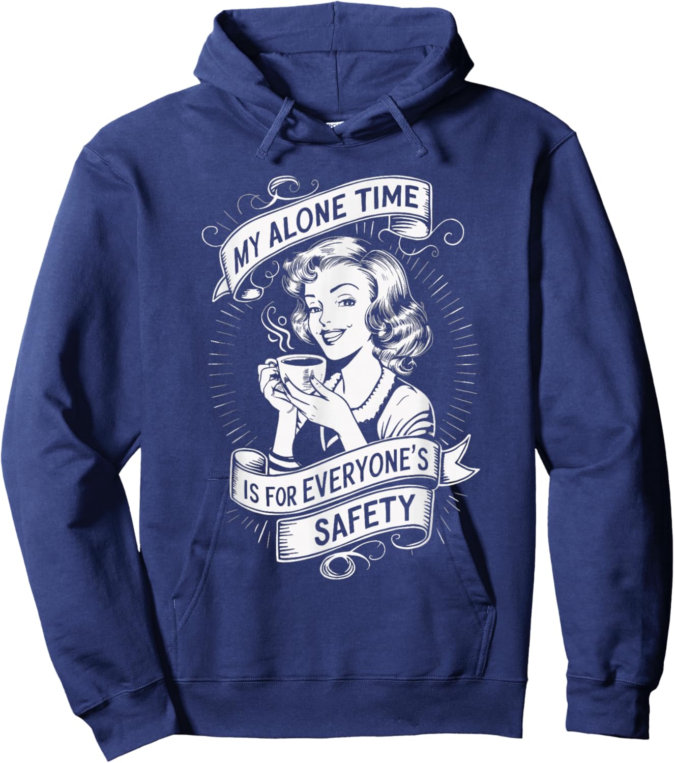 My Alone Time Is For Everyone's Safety Hoodie - Hoodie | Navy