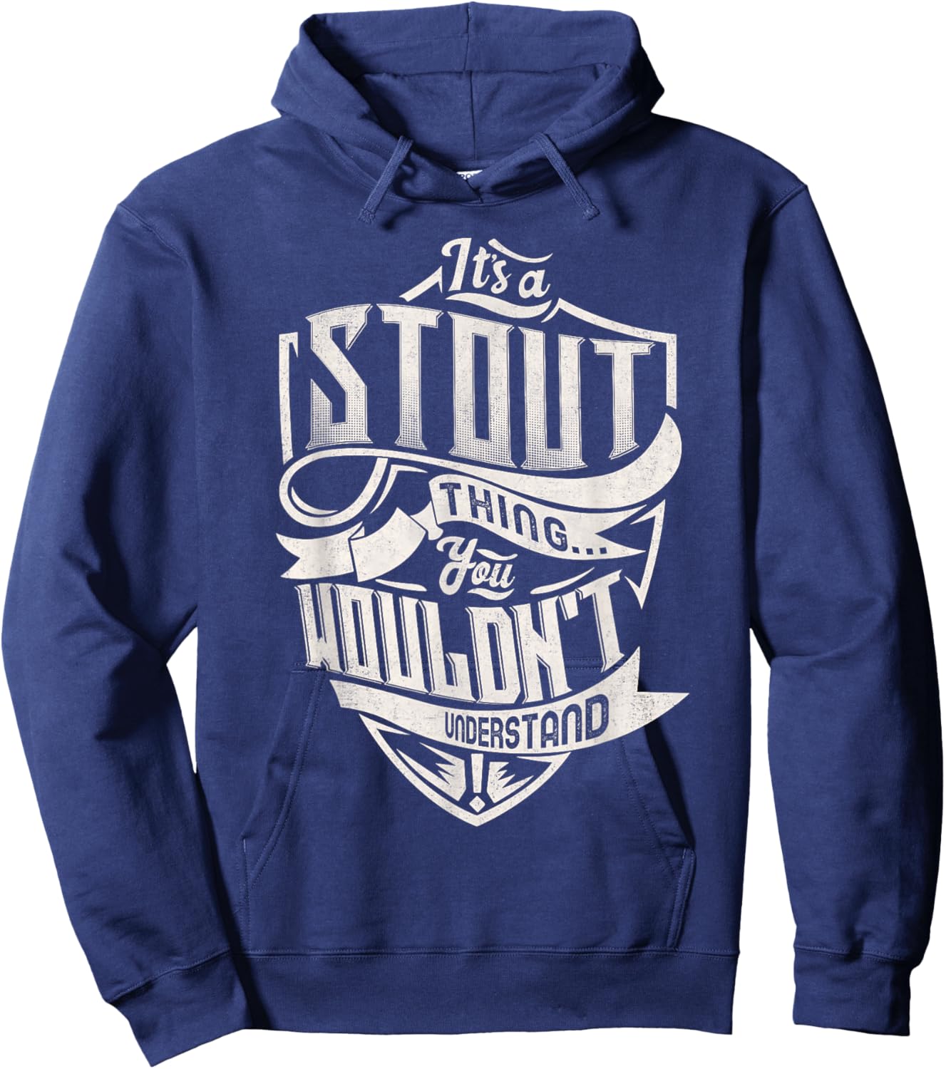 It's A STOUT Thing You Wouldn't Understand Family Name Hoodie - Hoodie | Navy