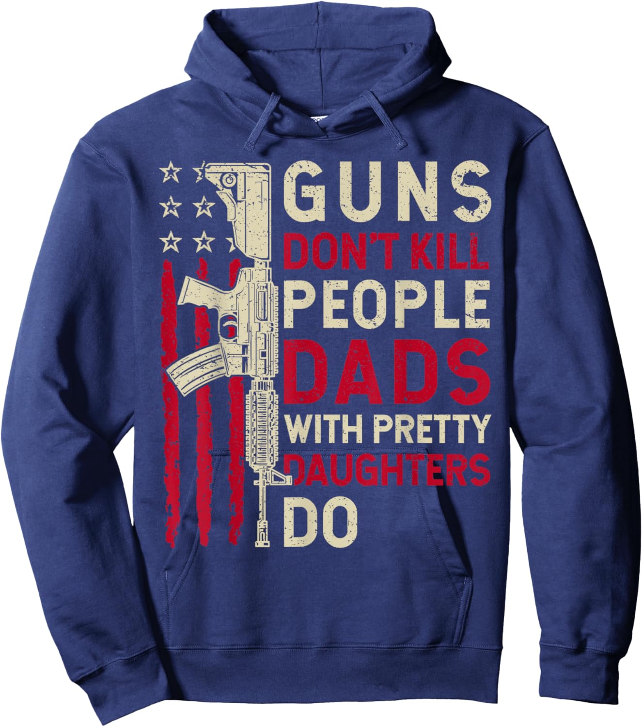 Guns Don't Kill People Dads With Pretty Daughter Fathers Day Hoodie - Hoodie | Navy