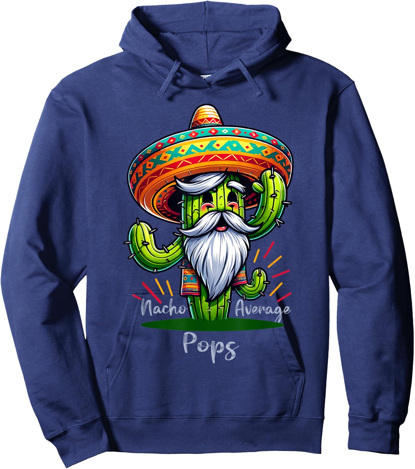 Nacho Average Pops, Fun and Colorful Gift Father's day Hoodie - Hoodie | Navy