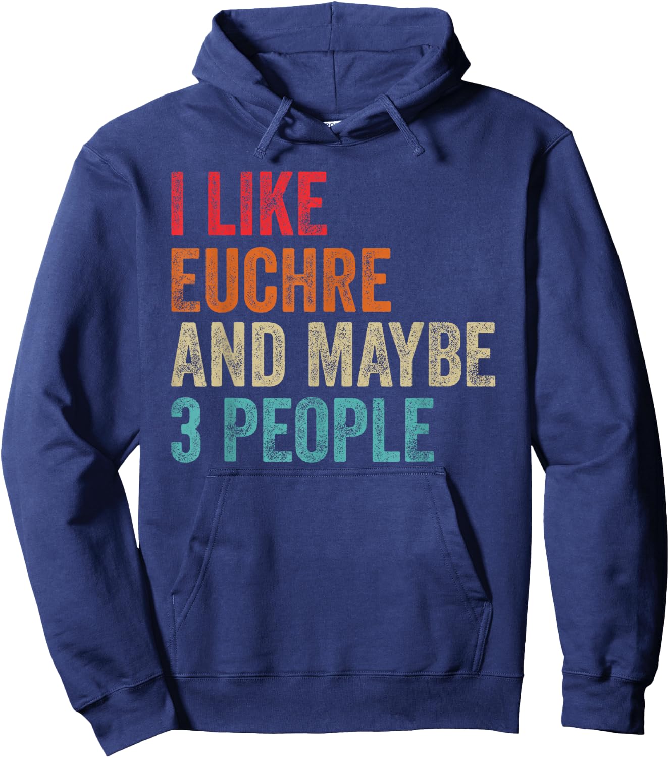 I Like Euchre & Maybe 3 People Card Game Gamer Player Gifts Hoodie - Hoodie | Navy