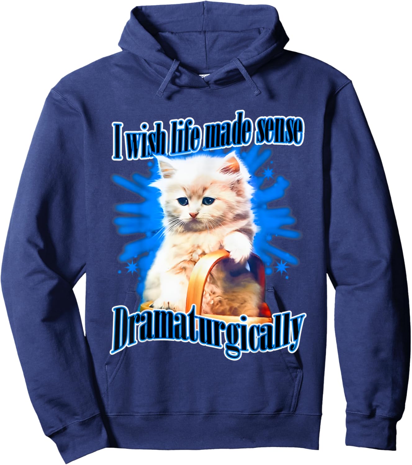 I Wish Life Made Sense Dramaturgically Hoodie - Hoodie | Navy