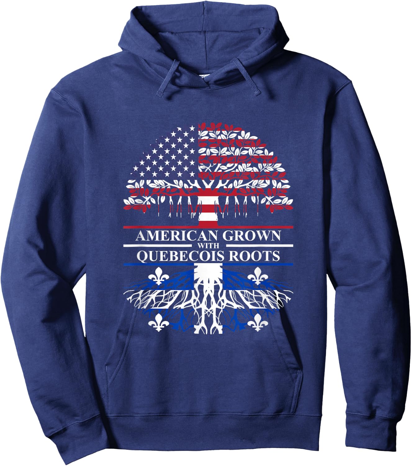 Family Canada Quebec City & Montreal USA Styles American Grown with Quebecois Roots Quebec Canada Ancestry Hoodie - Hoodie | Navy
