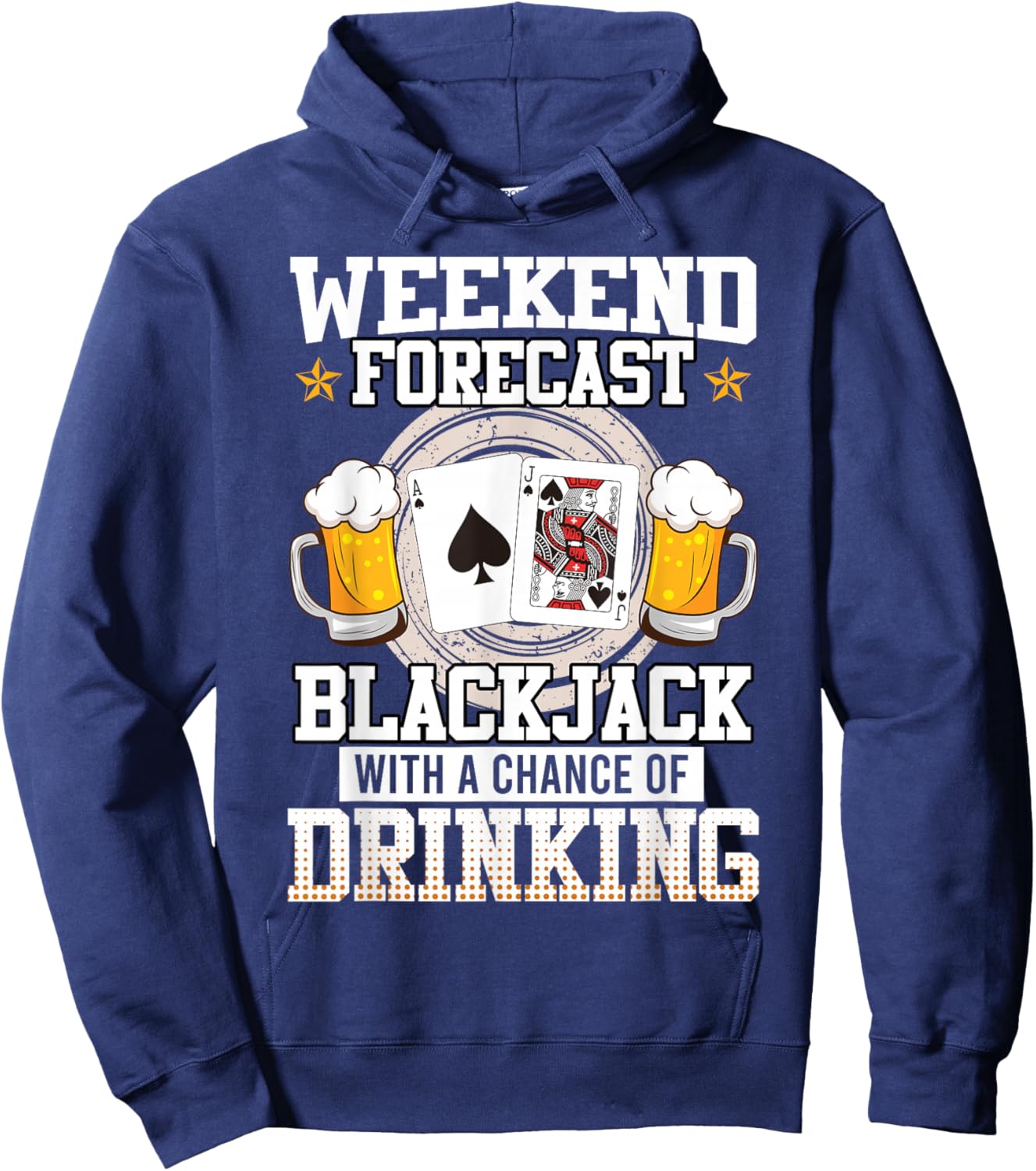 Blackjack Weekend Forecast Blackjack and Drinking Funny Hoodie - Hoodie | Navy