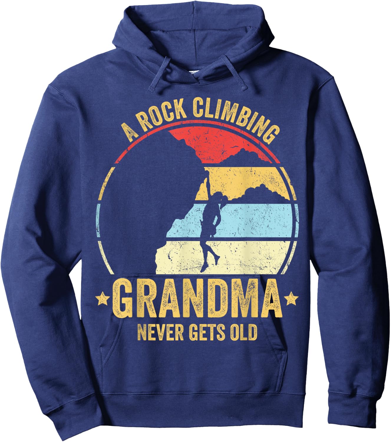 A Rock Climbing Grandma Never Gets Old Funny Rock Climbing Hoodie - Hoodie | Navy