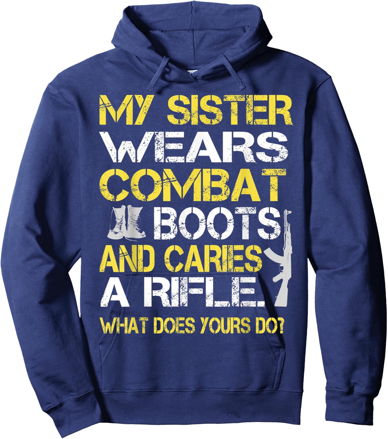 My Sister Wears Combat Boots Proud Military Family Hoodie - Hoodie | Navy