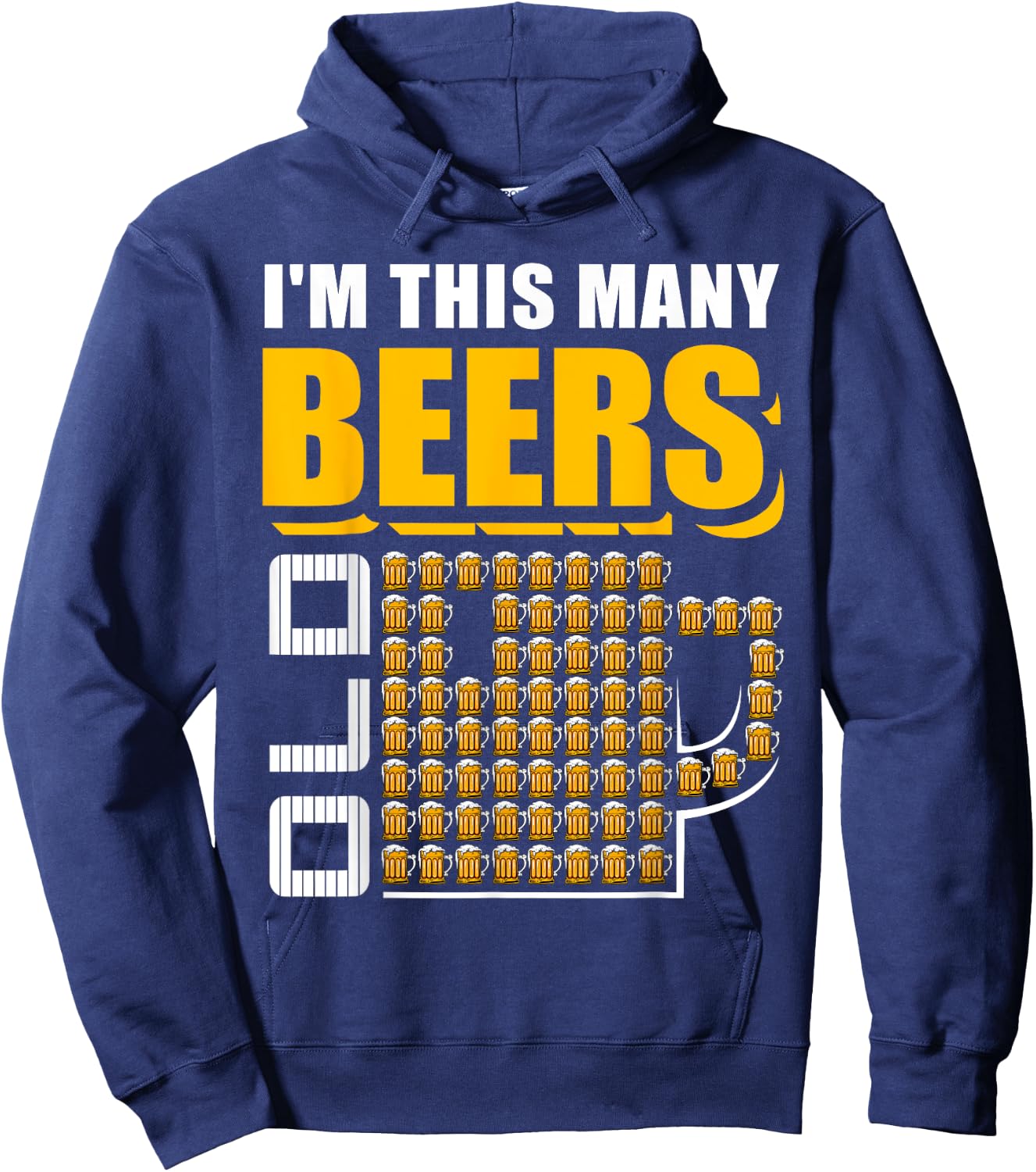 I'm This Many Beers Old 70th Birthday 70 Years Funny Gift Hoodie - Hoodie | Navy