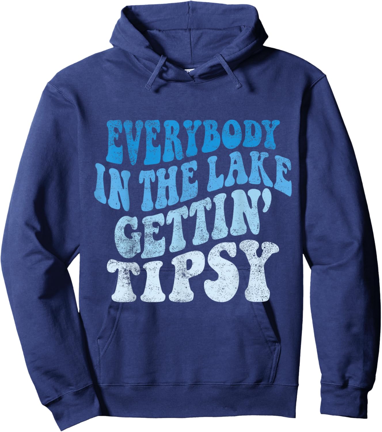 Everybody in the lake getting tipsy Funny River Lake Life Hoodie - Hoodie | Navy