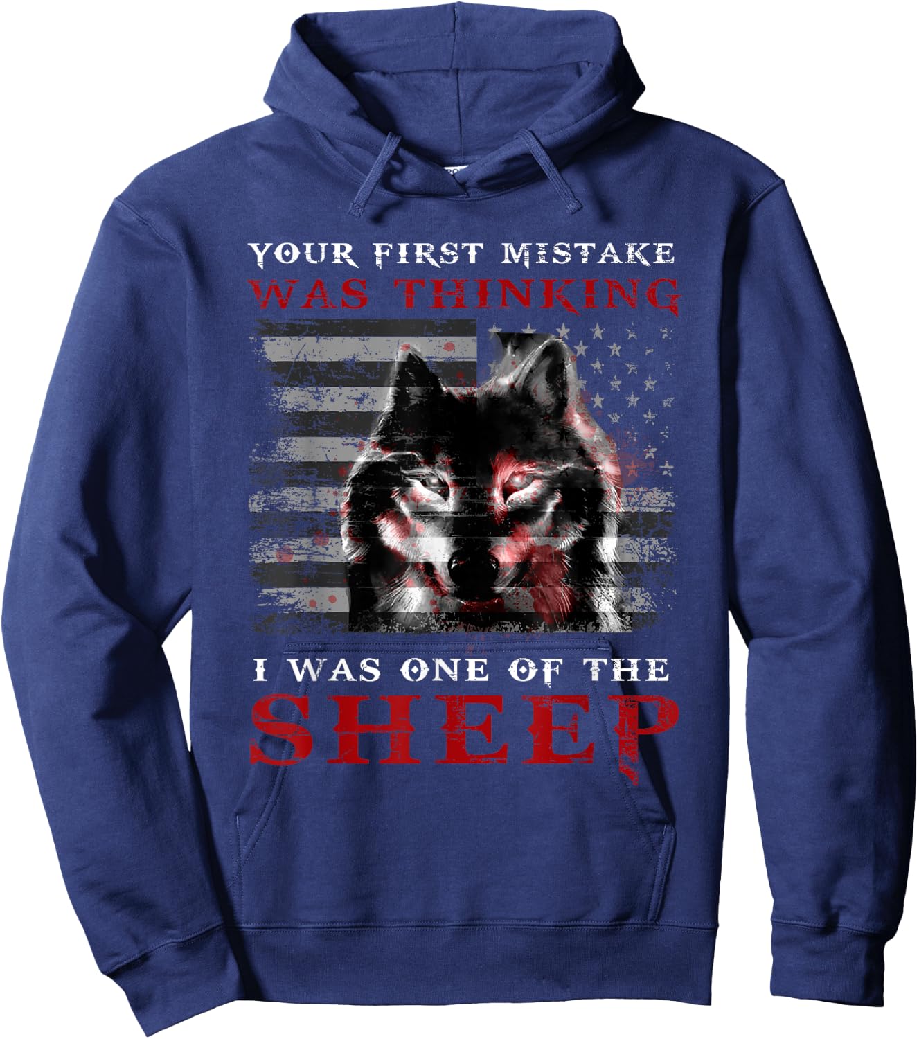 Your First Mistake Was Thinking I Was One Of Sheep Love Wolf Hoodie - Hoodie | Navy
