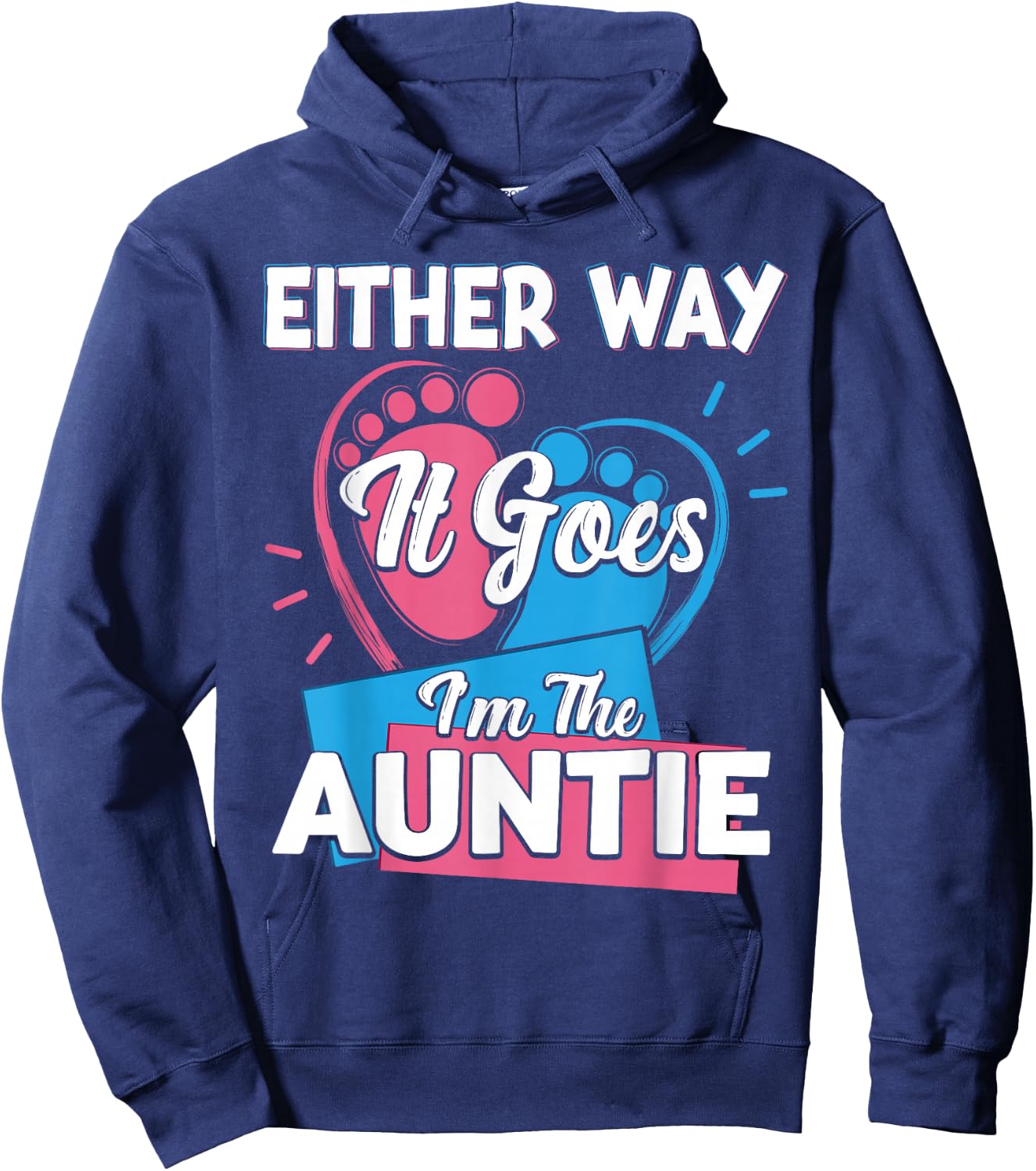 Either Way It Goes I'm The Auntie aunt Gender Reveal Hoodie - Hoodie | Navy