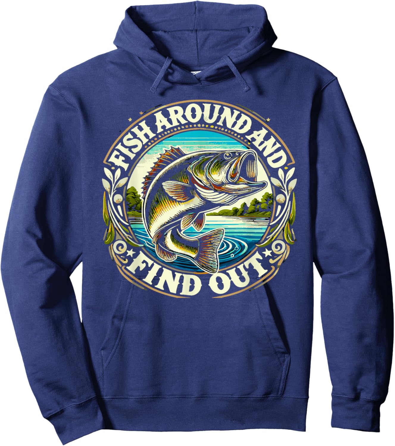 Fish Around And Find Out Funny Fishing Bass Dad Hoodie - Hoodie | Navy