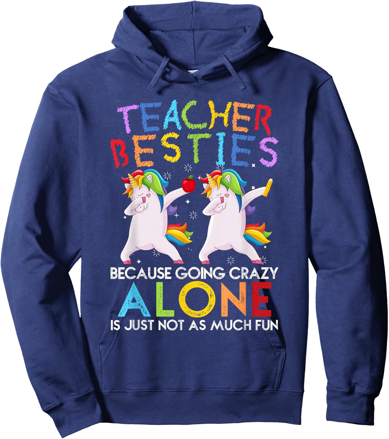 Teacher Besties Because Going Crazy Alone Is Not Fun Hoodie - Hoodie | Navy