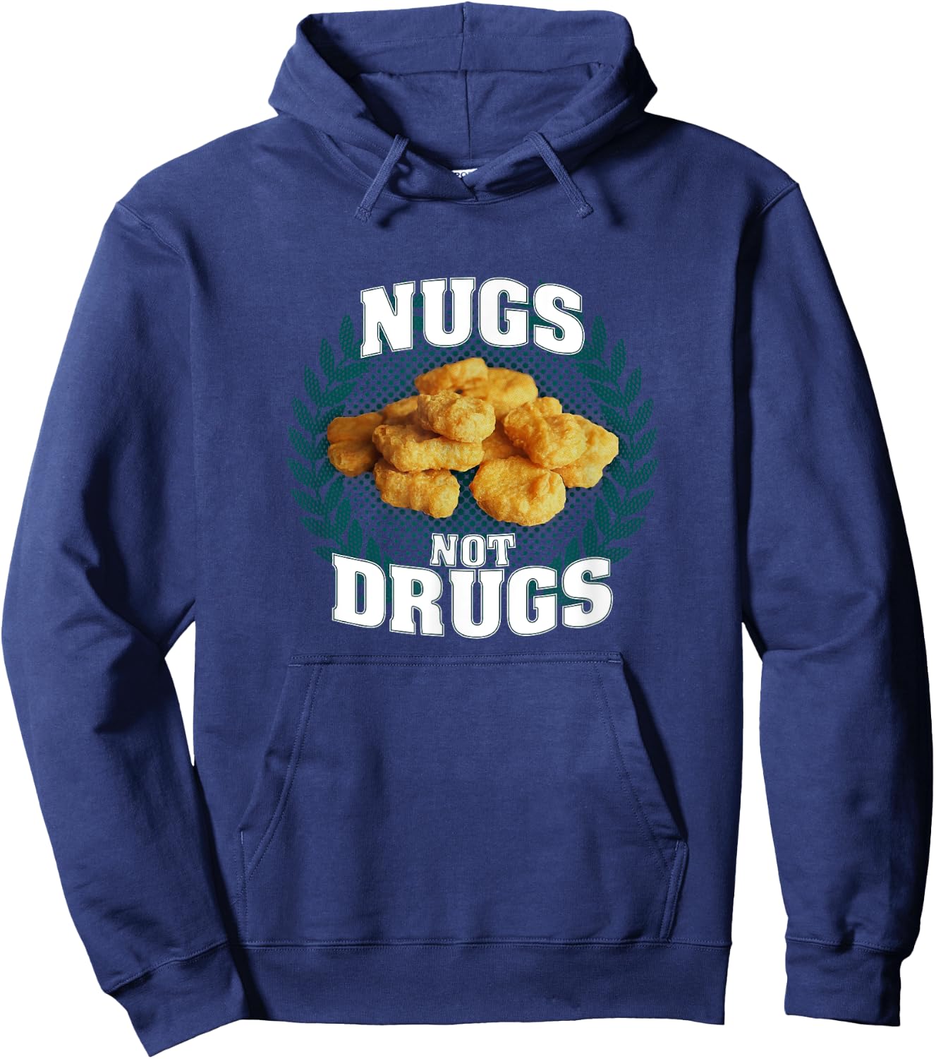 Nugs Not Drugs | Funny Chicky Tendies Nugget Lover Foodie Hoodie - Hoodie | Navy