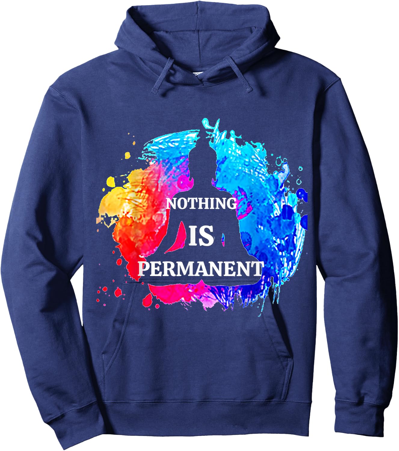 Nothing Is Permanent Buddhism Buddha Meditation Quote Design Hoodie - Hoodie | Navy