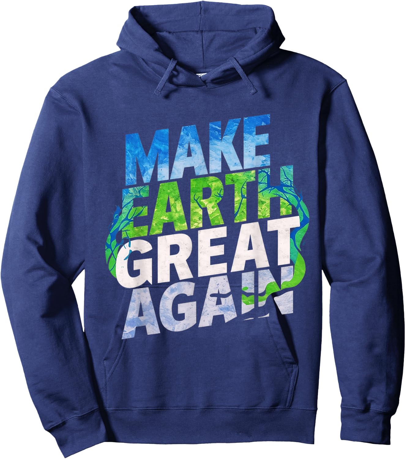 Make Earth Great Again Shirt Kids, Women & Men Earth Day Hoodie - Hoodie | Navy