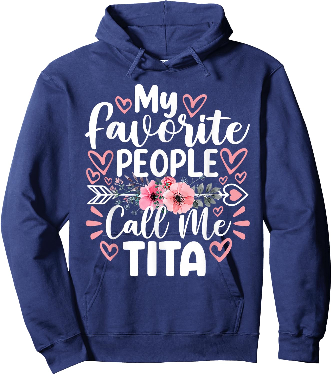 My Favorite People Call Me Tita Funny Grandma Mother's Day Hoodie - Hoodie | Navy