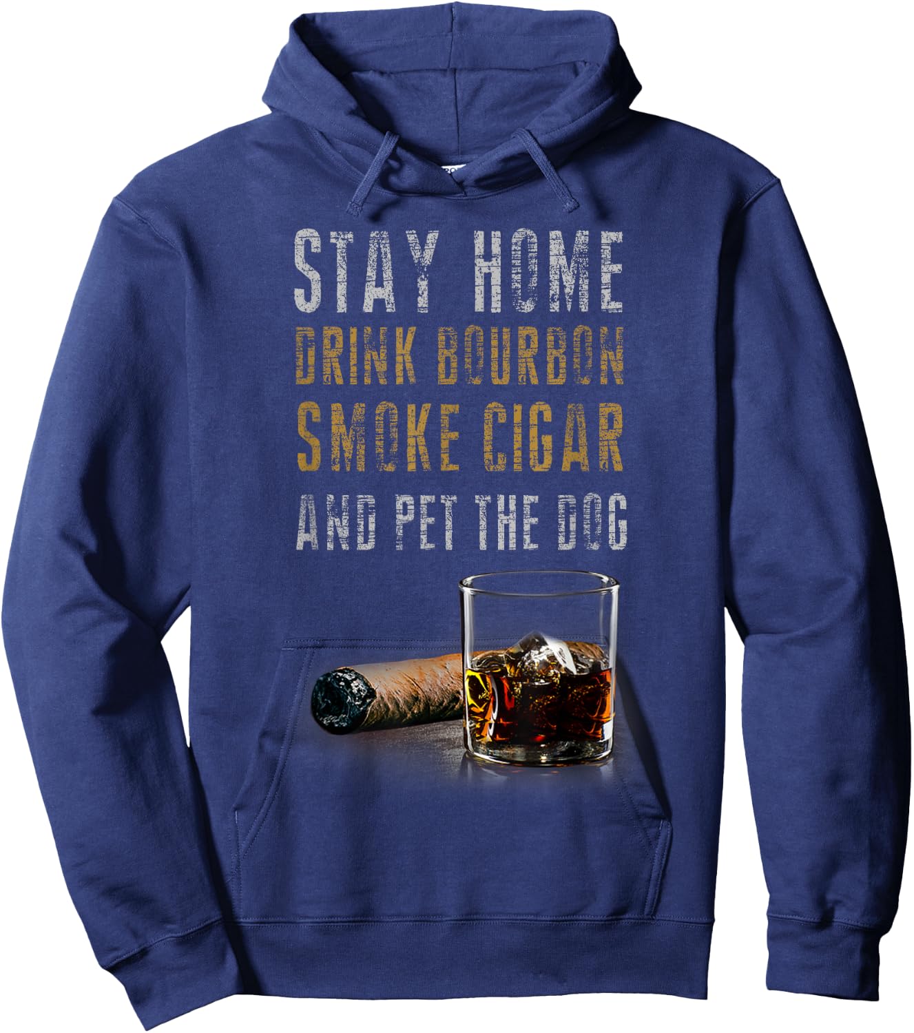 Stay Home Drink Bourbon, Smoke Cigar and Pet The Dog Women Hoodie - Hoodie | Navy