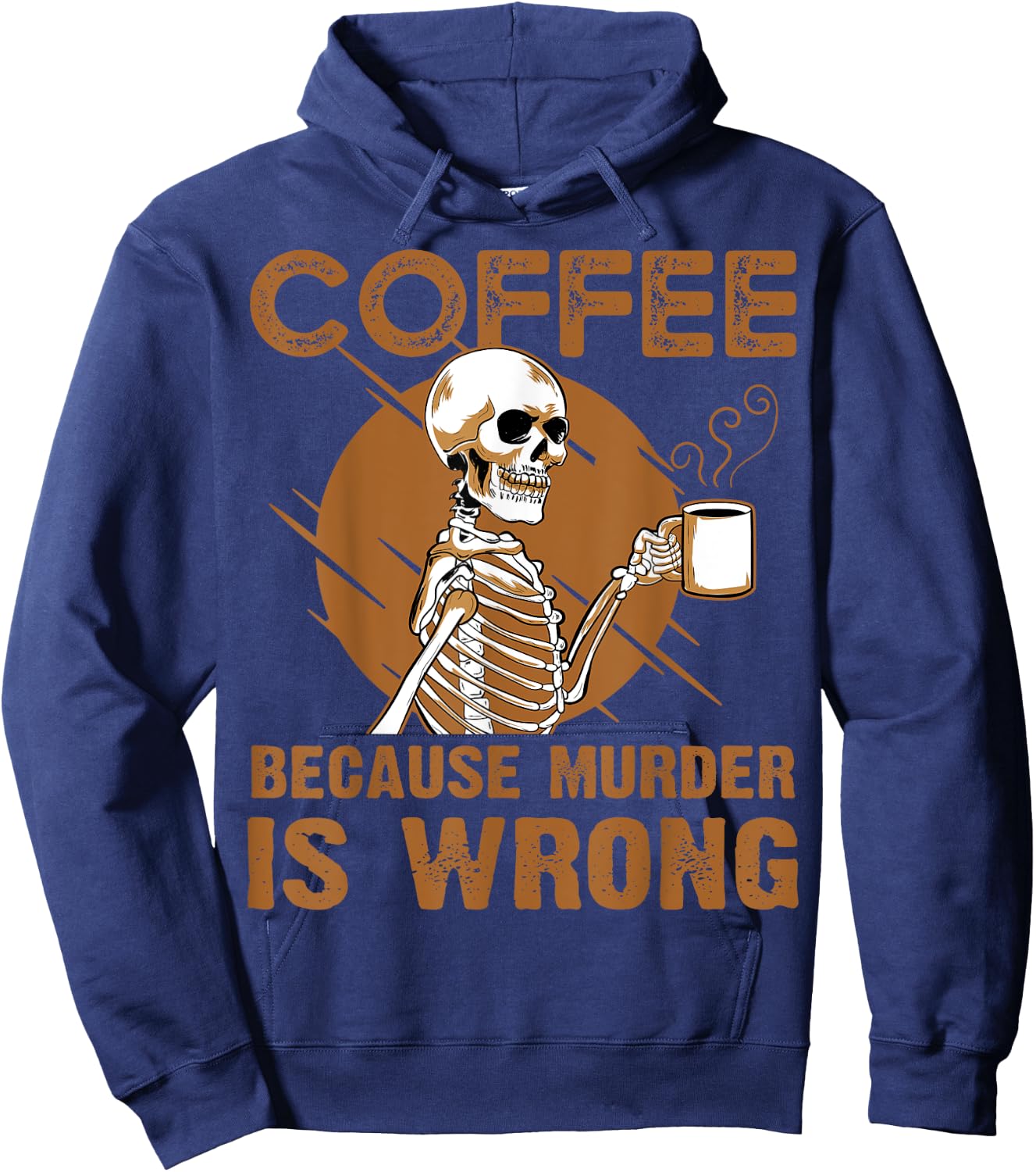 Coffee Because Murder Is Wrong Hoodie - Hoodie | Navy