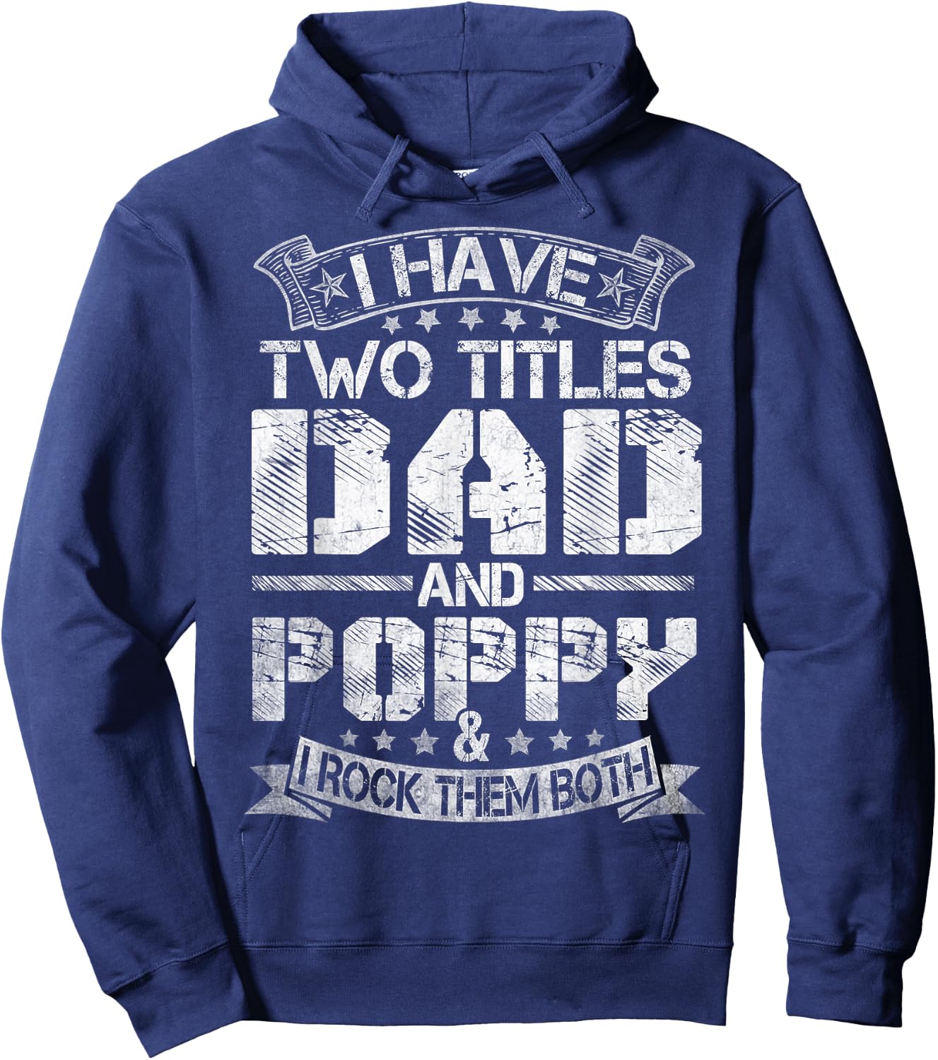 I Have Two Titles Dad And Poppy Funny Fathers Day Hoodie - Hoodie | Navy
