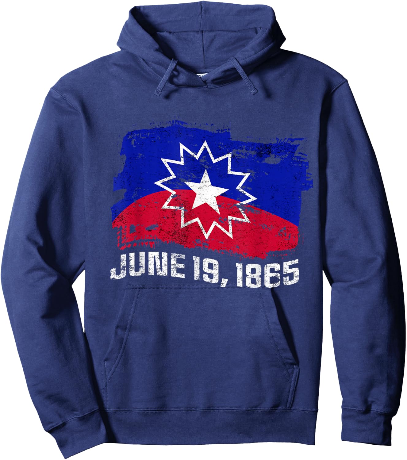 June 19 1865 Juneteenth Flag Black Freedom Black History Hoodie - Hoodie | Navy