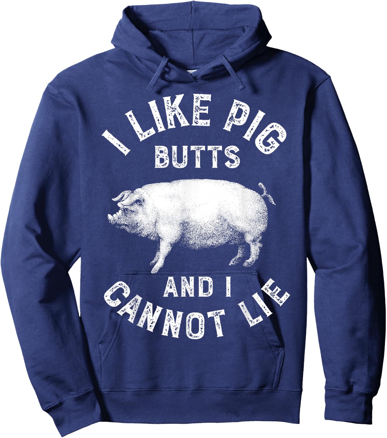 I Like Pig Butts Funny Men Women Pork BBQ Barbecue Chef Pun Hoodie - Hoodie | Navy