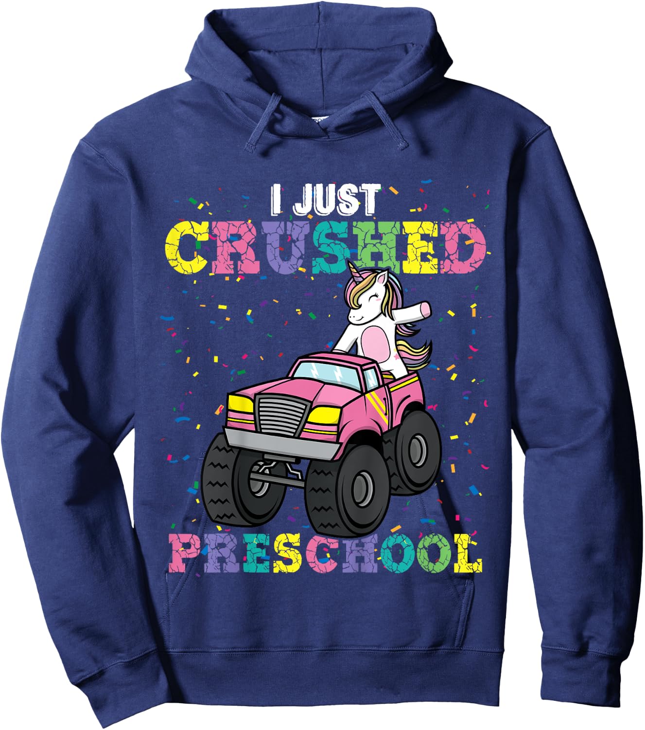 I Just Crushed PreSchool Girl Unicorn Truck Graduation Girls Hoodie - Hoodie | Navy