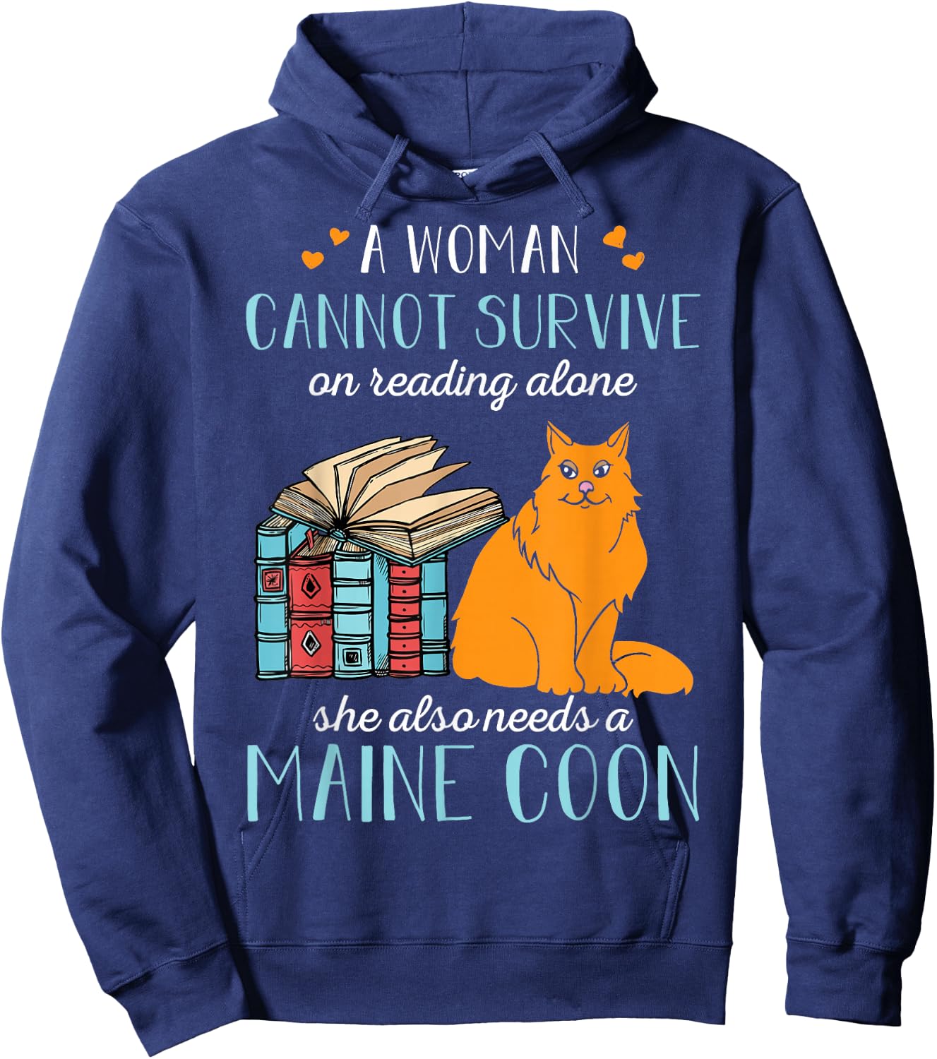 A Woman Cannot Survive On Reading Alone Maine Coon Hoodie - Hoodie | Navy